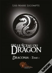 Sous Le Sceau Du Dragon - T.1 Draconia