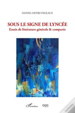 Capa do artigo Sous Le Signe De Lyncée : Essais De Littérature Générale & Comparée