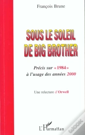 Capa do artigo Sous Le Soleil De Big Brother ; Precis Sur 1984 A L
