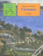 Sous Le Soleil De Cézanne