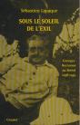 Sous Le Soleil De L'Exil ; Georges Bernanos Au Bresil, 1938-1945 - Preview