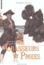 Sous Le Vent De La Liberte T.2 ; Chasseurs Et Les Proies - Preview