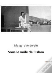 Sous Le Voile De L'Islam