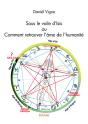 Sous Le Voile D'Isis Ou Comment Retrouver L'Ame De L'Humanite - Preview