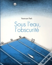 Sous L'Eau, L'Obscurite