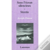 Sous L'Ecran Silencieux - Strette