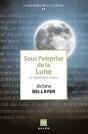 Sous L'Emprise De La Lune - Le Regard De La Science - Preview