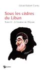 Sous Les Cèdres Du Liban T.2 ; À L'Ombre De L'Elysée - Preview