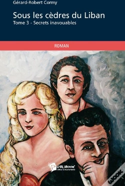 Capa do artigo Sous Les Cèdres Du Liban T.3 ; Secrets Inavouables