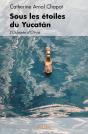Sous Les Étoiles Du Yucatan : L'Odyssée D'Olivia - Preview