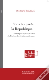 Sous Les Pavés, La République!