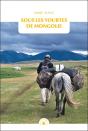 Sous Les Yourtes De Mongolie - Preview