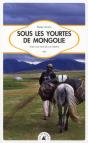 Sous Les Yourtes De Mongolie Nouvelle Edition - Preview
