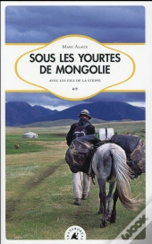Sous Les Yourtes De Mongolie Nouvelle Edition
