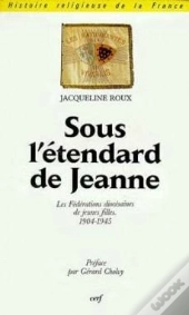 Sous L'Etendard De Jeanne