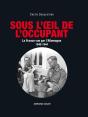 Sous L'Oeil De L'Occupant ; La France Vue D'Allemagne - Preview