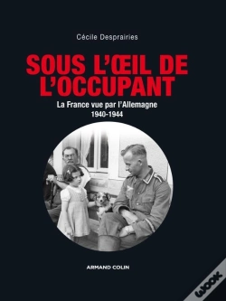 Capa do artigo Sous L'Oeil De L'Occupant ; La France Vue D'Allemagne