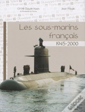 Sous-Marins Francais ; 1945-2000