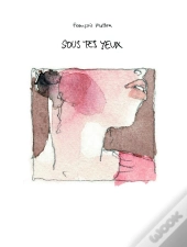 Sous Tes Yeux