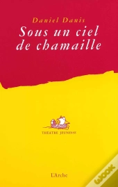 Sous Un Ciel De Chamaille