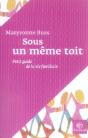 Sous Un Même Toit ; Petit Guide De La Vie Familiale - Preview