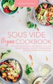 Sous Vide Vegan Cookbook
