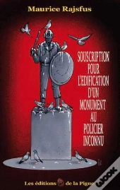 Souscription Pour L'Édification D'Un Monument Au Policier Inconnu