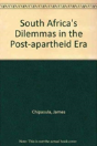 South Africa'S Dilemmas In The Post-Apartheid Era - Preview
