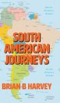 South American Journeys - Preview