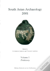 South Asian Archaeology (Edition 2001) T.1