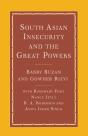 South Asian Insecurity And The Great Powers - Preview