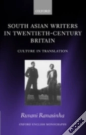 South Asian Writers In Twentieth-Century Britain