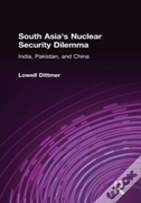 South Asia'S Nuclear Security Dilemma