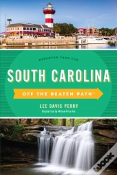 South Carolina Off The Beaten Pathâ®