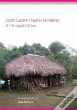 South Eastern Huastec Narratives