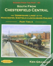 South From Chesterfield Scenes From The Past
