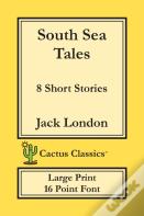 South Sea Tales (Cactus Classics Large Print)