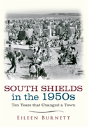 South Shields In The 1950s - Preview
