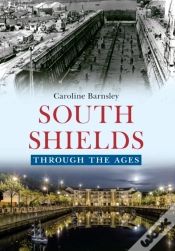 Capa do artigo South Shields Through The Ages