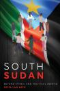 South Sudan  Beyond Ethnic And  Political Inertia - Preview