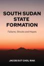 South Sudan State Formation - Preview