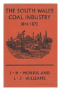 South Wales Coal Industry, 1841-75 - Preview