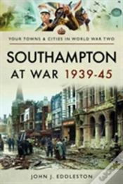Capa do artigo Southampton At War 1939 - 1945
