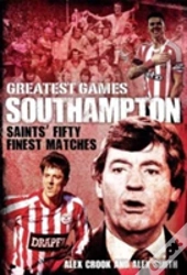 Southampton Greatest Games