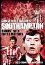 Southampton Greatest Games - Preview
