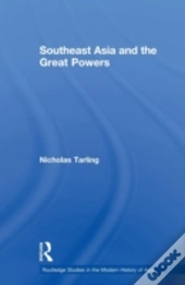 Southeast Asia And The Great Powers