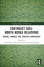 Southeast Asia-North Korea Relations - Preview
