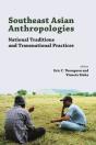 Southeast Asian Anthropologies - Preview