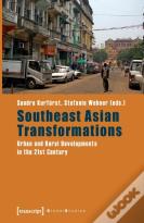 Southeast Asian Transformations Â€“ Urban And Rural Developments In The 21st Century