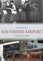 Southend Airport Through Time - Preview